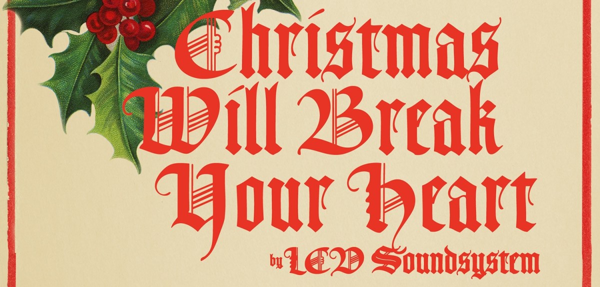 Single review: LCD Soundsystem – ‘Christmas Will Break Your&nbsp;Heart’